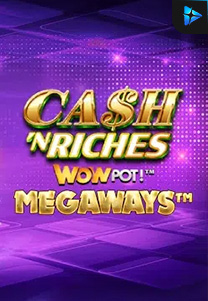 Bocoran RTP Cash 'N Riches Megaways™ di SENSA838 - GENERATOR SLOT RTP RESMI SERVER PUSAT